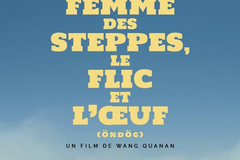 La Femme des steppes, le flic et l'oeuf
