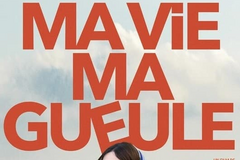 ma vie ma gueule
